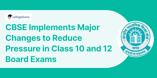 CBSE Implements Major Changes to Reduce Pressure in Class 10 and 12 Board Exams; Check Details Here